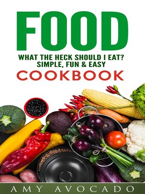 cover image of Food What the Heck Should I Eat?